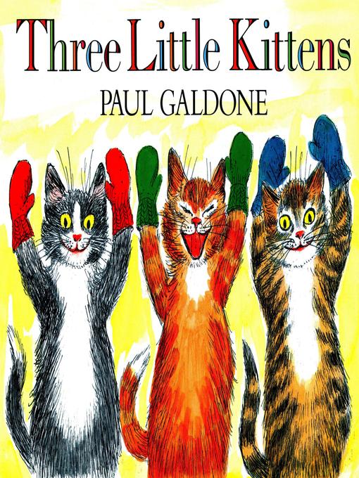 Title details for Three Little Kittens by Paul Galdone - Available